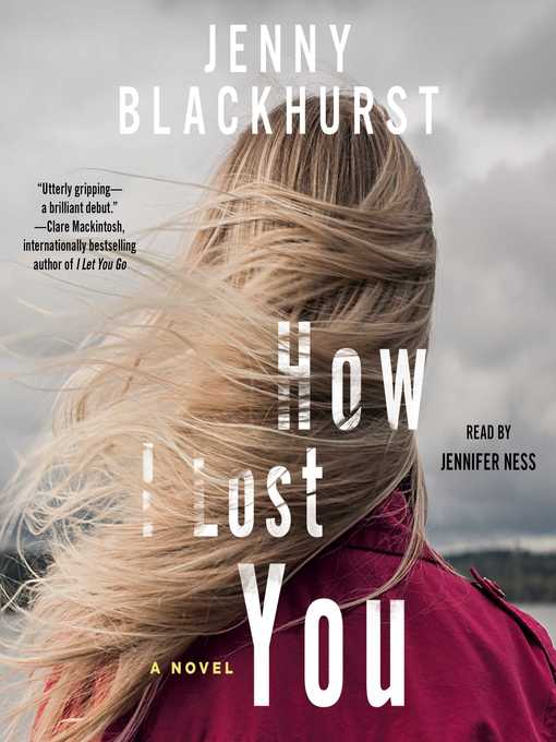Title details for How I Lost You by Jenny Blackhurst - Available